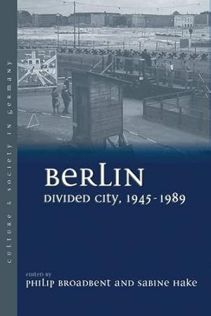 Seller image for Berlin Divided City, 1945-1989 (Culture & Society in Germany) [Hardcover ] for sale by booksXpress