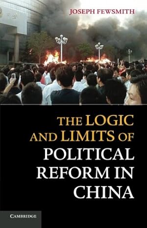 Seller image for The Logic and Limits of Political Reform in China by Fewsmith, Joseph [Paperback ] for sale by booksXpress