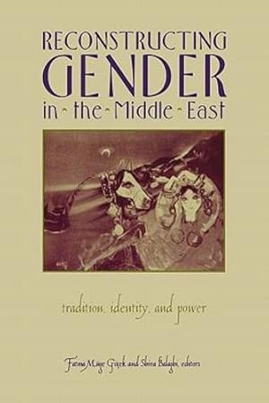 Seller image for Reconstructing Gender in Middle East: Tradition, Identity, and Power [Paperback ] for sale by booksXpress