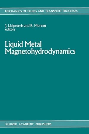 Seller image for Liquid Metal Magnetohydrodynamics (Mechanics of Fluids and Transport Processes) [Paperback ] for sale by booksXpress