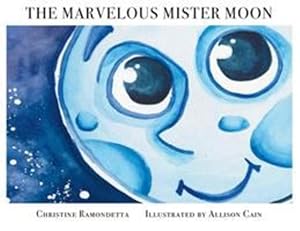 Seller image for The Marvelous Mister Moon by Ramondetta, Christine [Paperback ] for sale by booksXpress