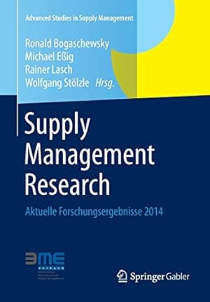 Seller image for Supply Management Research: Aktuelle Forschungsergebnisse 2014 (Advanced Studies in Supply Management) (German Edition) [Soft Cover ] for sale by booksXpress