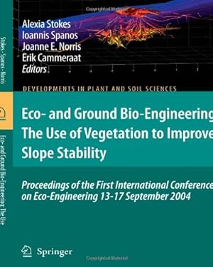 Imagen del vendedor de Eco- and Ground Bio-Engineering: The Use of Vegetation to Improve Slope Stability: Proceedings of the First International Conference on . (Developments in Plant and Soil Sciences) [Paperback ] a la venta por booksXpress