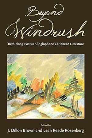 Image du vendeur pour Beyond Windrush: Rethinking Postwar Anglophone Caribbean Literature (Caribbean Studies Series) [Soft Cover ] mis en vente par booksXpress