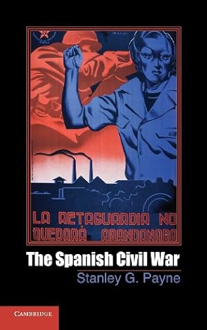 Image du vendeur pour The Spanish Civil War (Cambridge Essential Histories) by Payne, Stanley G. [Hardcover ] mis en vente par booksXpress
