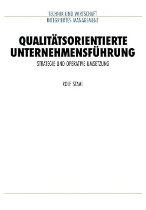 Bild des Verkufers fr Qualitätsorientierte Unternehmensführung: Strategie und operative Umsetzung (VDI-Buch) (German Edition) by Staal, Rolf [Paperback ] zum Verkauf von booksXpress