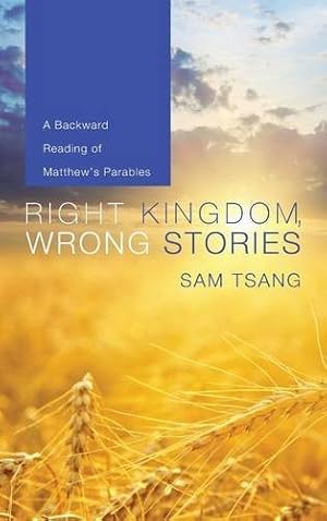 Seller image for Right Kingdom, Wrong Stories by Tsang, Sam [Hardcover ] for sale by booksXpress