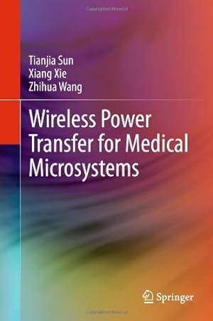 Bild des Verkufers fr Wireless Power Transfer for Medical Microsystems by Sun, Tianjia, Xie, Xiang, Wang, Zhihua [Hardcover ] zum Verkauf von booksXpress