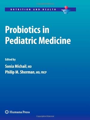 Immagine del venditore per Probiotics in Pediatric Medicine (Nutrition and Health) [Paperback ] venduto da booksXpress