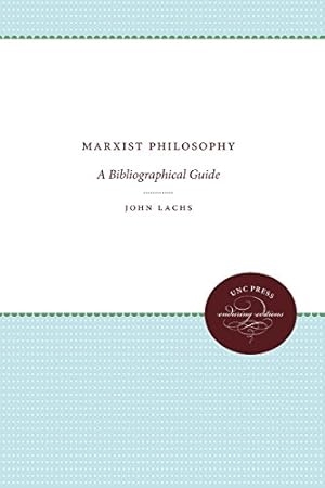 Immagine del venditore per Marxist Philosophy: A Bibliographical Guide by Lachs, John [Paperback ] venduto da booksXpress