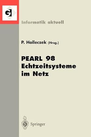 Seller image for PEARL 98 Echtzeitsysteme im Netz: Workshop über Realzeitsysteme (Informatik aktuell) (German Edition) [Paperback ] for sale by booksXpress