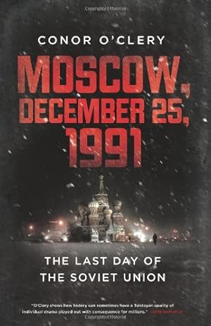 Image du vendeur pour Moscow, December 25, 1991 by O'Clery, Conor [Paperback ] mis en vente par booksXpress