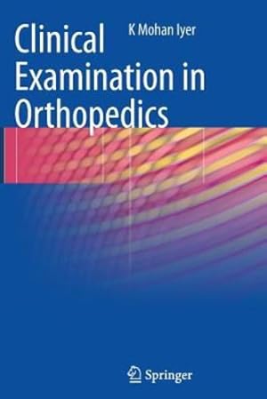 Seller image for Clinical Examination in Orthopedics by Iyer, K. Mohan Mohan [Paperback ] for sale by booksXpress
