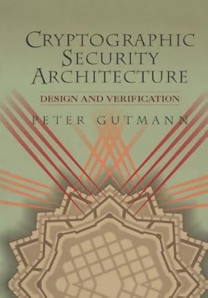 Bild des Verkufers fr Cryptographic Security Architecture: Design and Verification by Gutmann, Peter [Paperback ] zum Verkauf von booksXpress