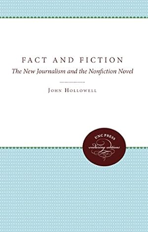 Image du vendeur pour Fact and Fiction: The New Journalism and the Nonfiction Novel by Hollowell, John [Paperback ] mis en vente par booksXpress