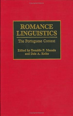 Imagen del vendedor de Romance Linguistics: The Portuguese Context by Koike, Dale, Macedo, Donaldo [Hardcover ] a la venta por booksXpress