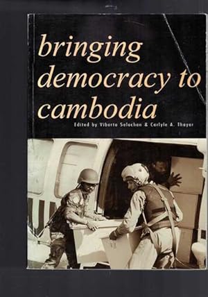 Seller image for Bringing Democracy to Cambodia - Peacekeeping and Elections for sale by Berry Books