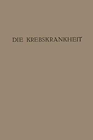 Imagen del vendedor de Die Krebskrankheit: Ein Zyklus von Vorträgen (German Edition) [Soft Cover ] a la venta por booksXpress