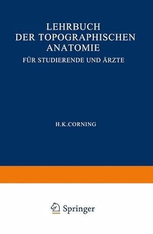 Immagine del venditore per Lehrbuch der topographischen Anatomie für Studierende und  rzte (German Edition) by Corning, Hanson Kelly [Paperback ] venduto da booksXpress
