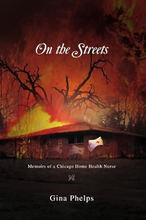 Seller image for On the Streets: Memoirs of a Chicago Home Health Nurse [Soft Cover ] for sale by booksXpress