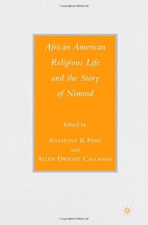 Seller image for African American Religious Life and the Story of Nimrod (Black Religion/Womanist Thought/Social Justice) [Hardcover ] for sale by booksXpress