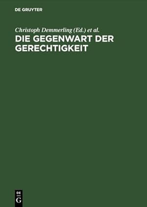 Seller image for Die Gegenwart der Gerechtigkeit (German Edition) [Hardcover ] for sale by booksXpress