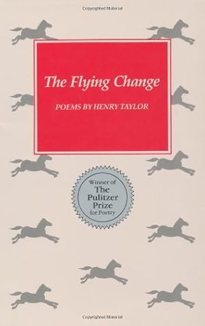 Imagen del vendedor de The Flying Change: Poems by Taylor, Henry [Paperback ] a la venta por booksXpress