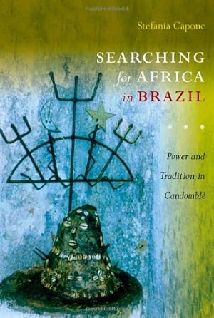 Seller image for Searching for Africa in Brazil: Power and Tradition in Candomblé by Capone Laffitte, Stefania [Paperback ] for sale by booksXpress