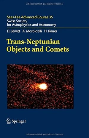 Imagen del vendedor de Trans-Neptunian Objects and Comets: Saas-Fee Advanced Course 35. Swiss Society for Astrophysics and Astronomy by Jewitt, D., Morbidelli, A., Rauer, H. [Hardcover ] a la venta por booksXpress