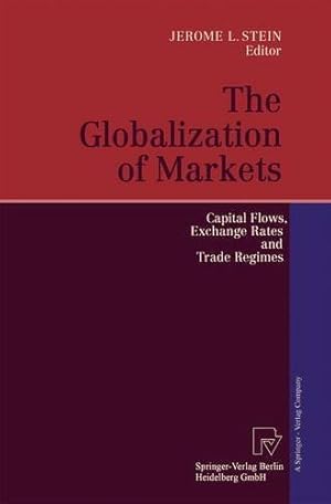 Seller image for The Globalization of Markets: Capital Flows, Exchange Rates and Trade Regimes [Paperback ] for sale by booksXpress