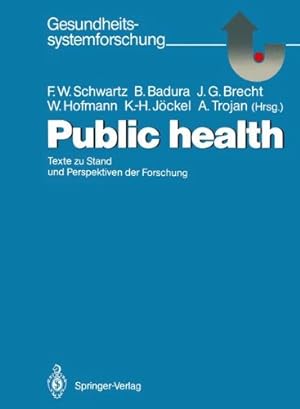 Imagen del vendedor de Public health: Texte zu Stand und Perspektiven der Forschung (Gesundheitssystemforschung) (German Edition) [Perfect Paperback ] a la venta por booksXpress