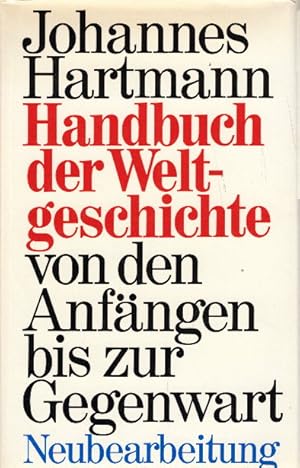 Handbuch der Weltgeschichte. Von den Anfängen bis zur Gegenwart.