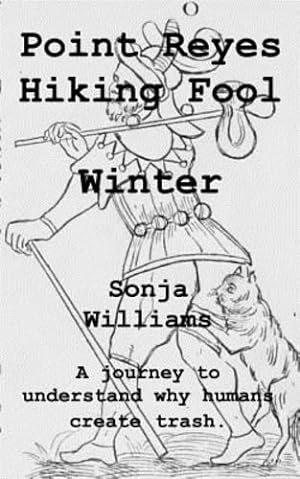 Image du vendeur pour Point Reyes Hiking Fool - Winter by Williams, Sonja [Paperback ] mis en vente par booksXpress