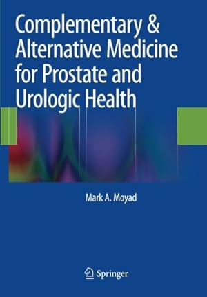 Seller image for Complementary & Alternative Medicine for Prostate and Urologic Health by Moyad, Mark A. [Paperback ] for sale by booksXpress