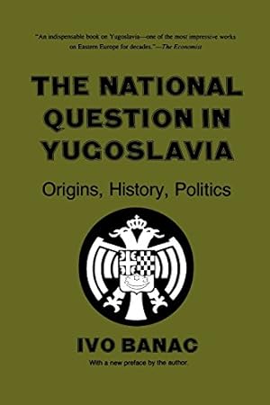 Seller image for The National Question in Yugoslavia: Origins, History, Politics by Banac, Ivo [Paperback ] for sale by booksXpress