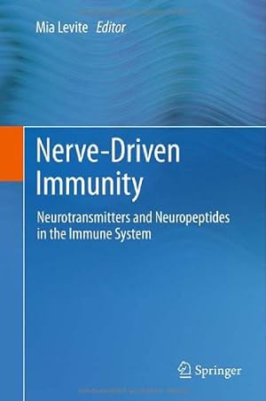 Immagine del venditore per Nerve-Driven Immunity: Neurotransmitters and Neuropeptides in the Immune System [Hardcover ] venduto da booksXpress
