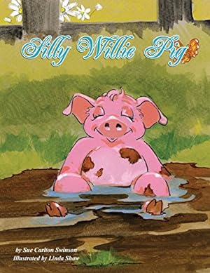 Bild des Verkufers fr Silly Willie Pig by Swinson, Sue Carlton [Paperback ] zum Verkauf von booksXpress