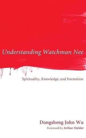 Bild des Verkufers fr Understanding Watchman Nee by Wu, Dongsheng John [Hardcover ] zum Verkauf von booksXpress