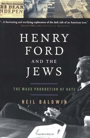 Seller image for Henry Ford and the Jews: The Mass Production Of Hate by Baldwin, Neil [Paperback ] for sale by booksXpress