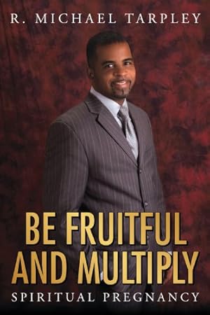 Seller image for Be Fruitful And Multiply: Spiritual Pregnancy [Soft Cover ] for sale by booksXpress