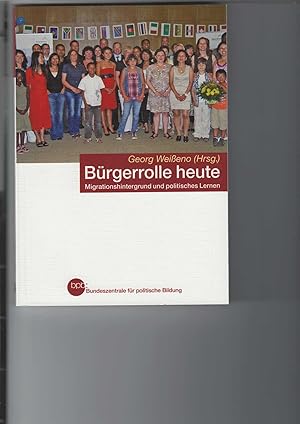 Bürgerrolle heite. Migrationshintergrund und politisches Lernen.