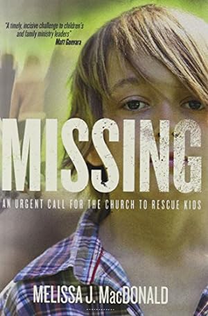Seller image for Missing: An Urgent Call for the Church to Rescue Kids [Soft Cover ] for sale by booksXpress