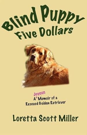 Seller image for Blind Puppy Five Dollars by Miller, Loretta Scott [Hardcover ] for sale by booksXpress