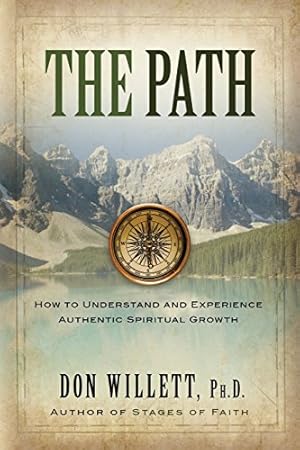 Seller image for The Path: How to Understand and Experience Authentic Spiritual Growth by Willett, Don [Paperback ] for sale by booksXpress
