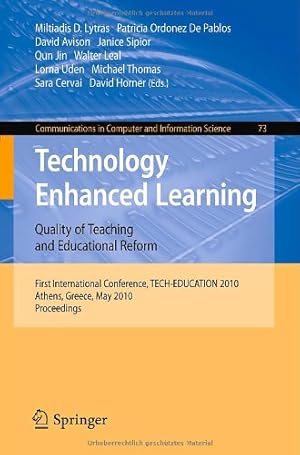 Seller image for Technology Enhanced Learning: Quality of Teaching and Educational Reform: 1st International Conference, TECH-EDUCATION 2010, Athens, Greece, May . in Computer and Information Science) [Paperback ] for sale by booksXpress