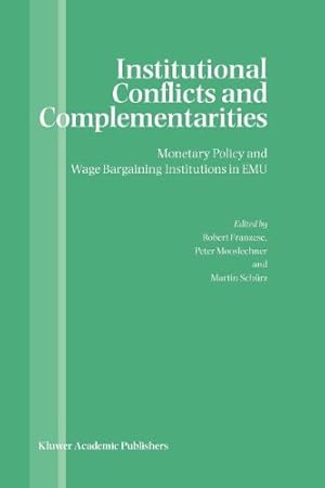 Immagine del venditore per Institutional Conflicts and Complementarities: Monetary Policy and Wage Bargaining Institutions in EMU [Paperback ] venduto da booksXpress