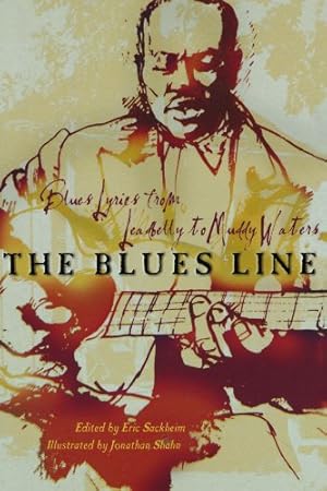 Imagen del vendedor de The Blues Line: Blues Lyrics from Leadbelly to Muddy Waters [Soft Cover ] a la venta por booksXpress