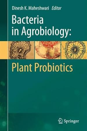 Seller image for Bacteria in Agrobiology: Plant Probiotics [Hardcover ] for sale by booksXpress
