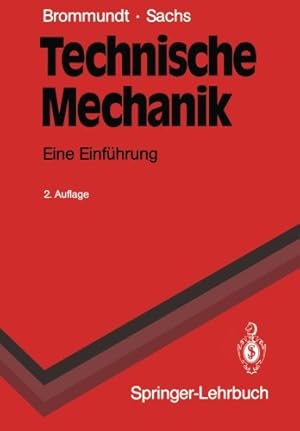 Seller image for Technische Mechanik: Eine Einführung (Springer-Lehrbuch) (German Edition) by Brommundt, Eberhard, Sachs, Gottfried [Paperback ] for sale by booksXpress