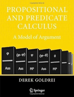 Bild des Verkufers fr Propositional and Predicate Calculus: A Model of Argument by Goldrei, Derek [Paperback ] zum Verkauf von booksXpress